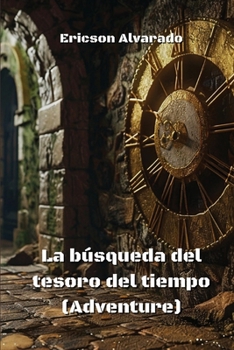 Paperback La búsqueda del tesoro del tiempo (Adventure) [Spanish] Book