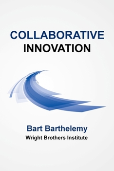 Paperback Collaborative Innovation: Wright Brothers Institute Book