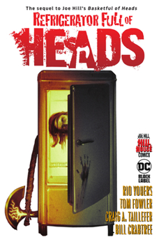 Hardcover Refrigerator Full of Heads (Hill House Comics) Book