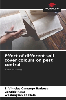 Effect of different soil cover colours on pest control: Plastic Mulching