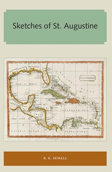 Sketches of St. Augustine (Florida and the Caribbean Open Books Series)