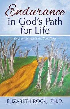 Paperback Endurance in God's Path for Life: Finding Your Way in the Dark Times Book