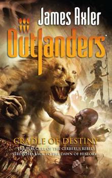 Cradle of Destiny - Book #56 of the Outlanders