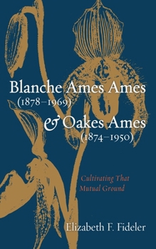 Blanche Ames Ames (1878-1969) and Oakes Ames