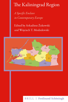 Hardcover The Kaliningrad Region: A Specific Enclave in Contemporary Europe Book