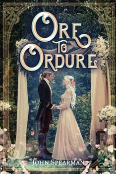 Ore to Ordure: A Fantasy Adventure with Gods, Magic, and Romance (Dexter Falk)