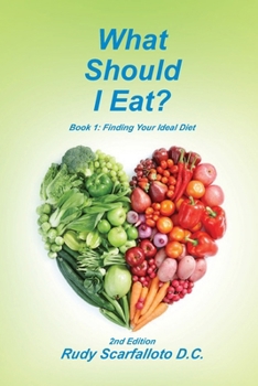 Paperback What Should I Eat?: Book 1: Finding Your Ideal Diet Book
