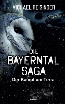 Paperback Die Bayerntal Saga: Der Kampf um Terra [German] Book