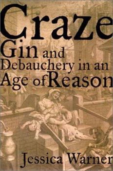 Hardcover Craze: Gin and Debauchery in an Age of Reason Book