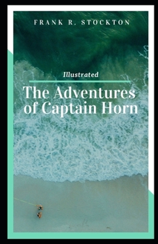 The Adventures of Captain Horn Illustrated