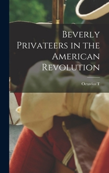 Hardcover Beverly Privateers in the American Revolution Book