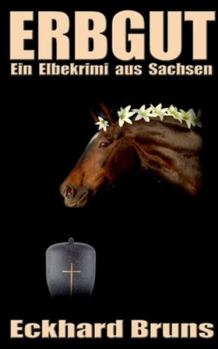 Paperback Erbgut: Ein Elbekrimi aus Sachsen [German] Book