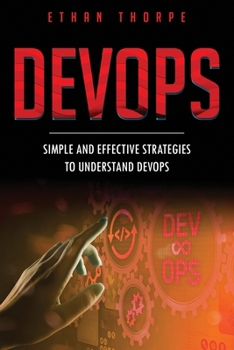 Paperback DevOps: Simple and Effective Strategies to Understanding DevOps Book