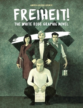 Hardcover Freiheit!: The White Rose Graphic Novel Book