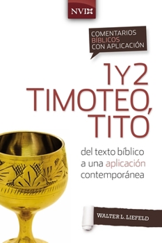 Paperback Comentario Bíblico Con Aplicación NVI 1 Y 2 Timoteo, Tito: del Texto Bíblico a Una Aplicación Contemporánea [Spanish] Book