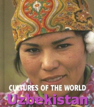 Uzbekistan (Cultures of the World) - Book  of the Cultures of the World