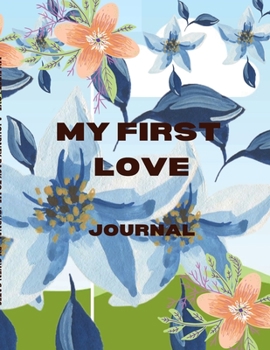 Paperback My First Love; A Journey Back to Me: Journal Book