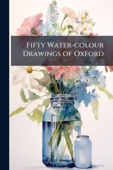 Paperback Fifty Water-colour Drawings of Oxford Book