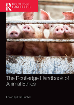Paperback The Routledge Handbook of Animal Ethics Book