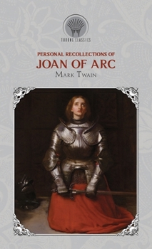 Hardcover Personal Recollections of Joan of Arc Book