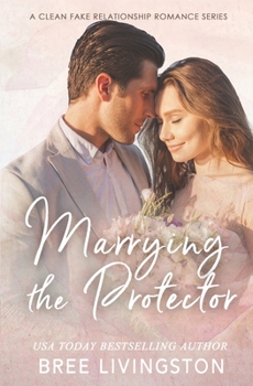 Paperback Marrying the Protector: A Fake Marriage Stand Alone Romance Book Three Book