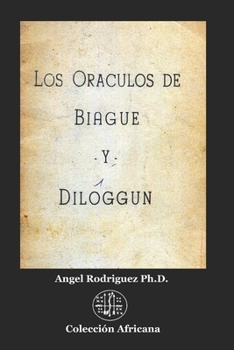 Paperback Los Oráculos de Biagué y Diloggún [Spanish] Book