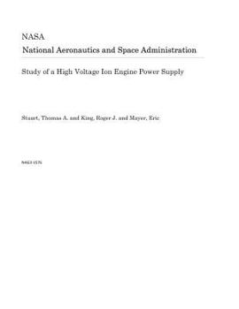 Paperback Study of a High Voltage Ion Engine Power Supply Book