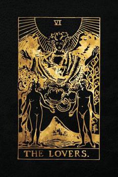 The Lovers : 120 College Ruled Lined Pages, the Lovers Tarot Card Notebook - Black and Gold - Journal, Diary, Sketchbook (Tarot Card Notebooks)