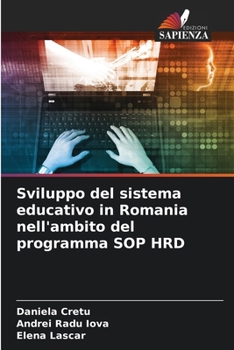 Paperback Sviluppo del sistema educativo in Romania nell'ambito del programma SOP HRD [Italian] Book