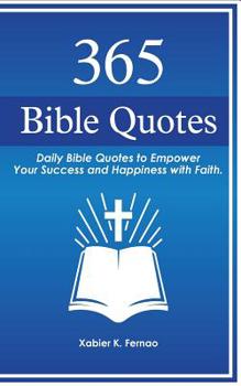 Paperback 365 Bible Quotes: Daily Bible Quotes to Empower Your Success and Happiness with Faith Book