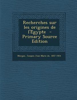 Paperback Recherches Sur Les Origines de L'e Gypte [French] Book