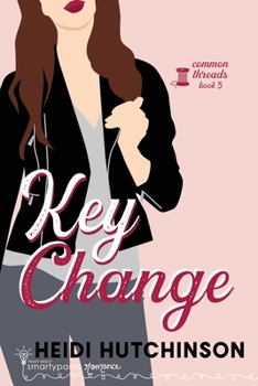 Key Change - Book #3 of the Common Threads