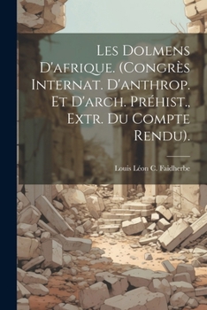 Paperback Les Dolmens D'afrique. (Congrès Internat. D'anthrop. Et D'arch. Préhist., Extr. Du Compte Rendu). [French] Book