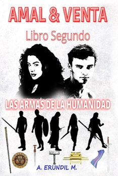 Paperback Amal & Venta. Libro Segundo: Las Armas de la Humanidad [Spanish] Book
