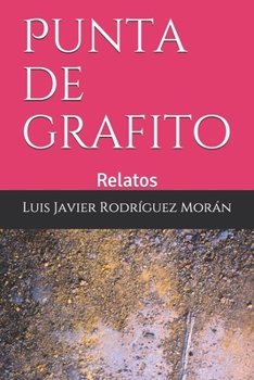 Paperback Punta de grafito: Relatos [Spanish] Book