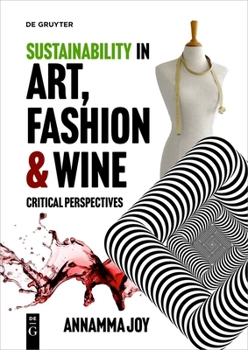 Paperback Sustainability in Art, Fashion and Wine: Critical Perspectives Book