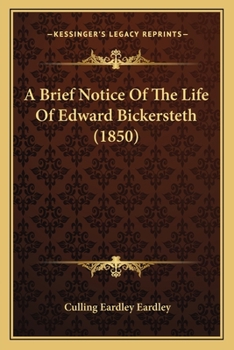 Paperback A Brief Notice Of The Life Of Edward Bickersteth (1850) Book