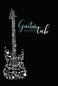 Paperback Guitar Tab Notebook: Write Guitar Tab Note to Memories Later Book