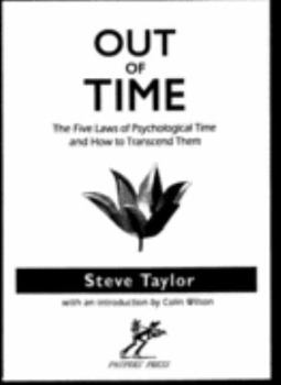 Out of Time: The Five Laws of Psychological Time and How to Transcend Them