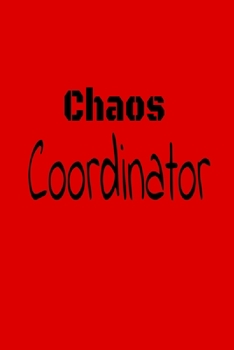 Paperback Chaos Coordinator: Lined Blank Notebook Journal Book