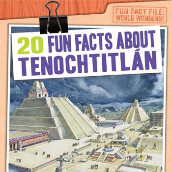 Library Binding 20 Fun Facts about Tenochtitlán Book