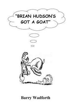 Paperback Brian Hudson's Got a Goat Book