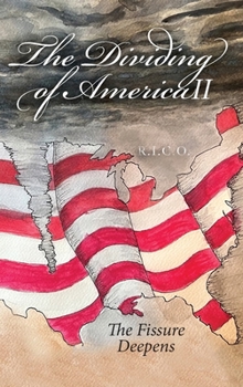 Hardcover The Dividing of America II The Fissure Deepens Book