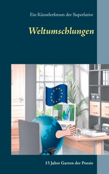 Paperback Weltumschlungen: ein Künstlerforum der Superlative [German] Book