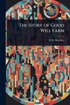 The Story of Good Will Farm