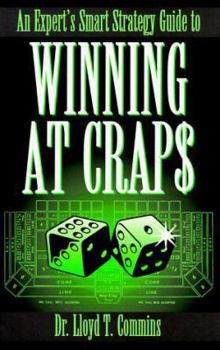 An Expert's Smart Strategy Guide to Winning at Crap$