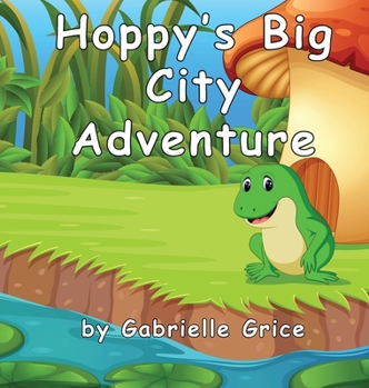 Hardcover Hoppy's Big City Adventure Book