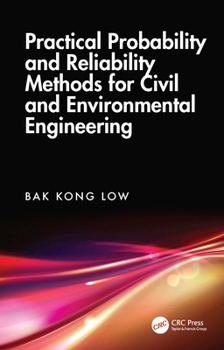 Hardcover Practical Probability and Reliability Methods for Civil and Environmental Engineering Book