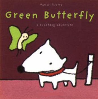 Paperback Green Butterfly: A Superdog Adventure Book