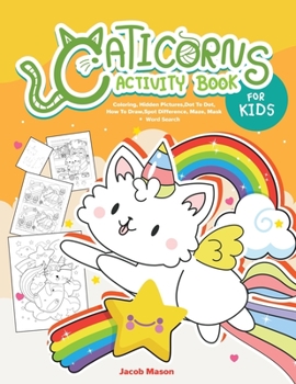 Paperback Caticorns Activity Book For Kids: Coloring, Hidden Pictures, Dot To Dot, How To Draw, Spot Difference, Maze, Mask, Word Search Book